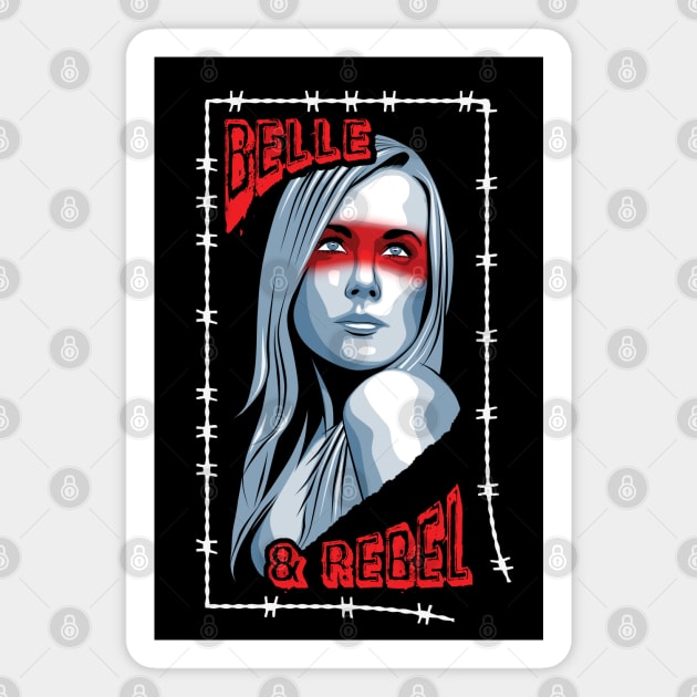 Belle and Rebel - women empowerment Magnet by TMBTM